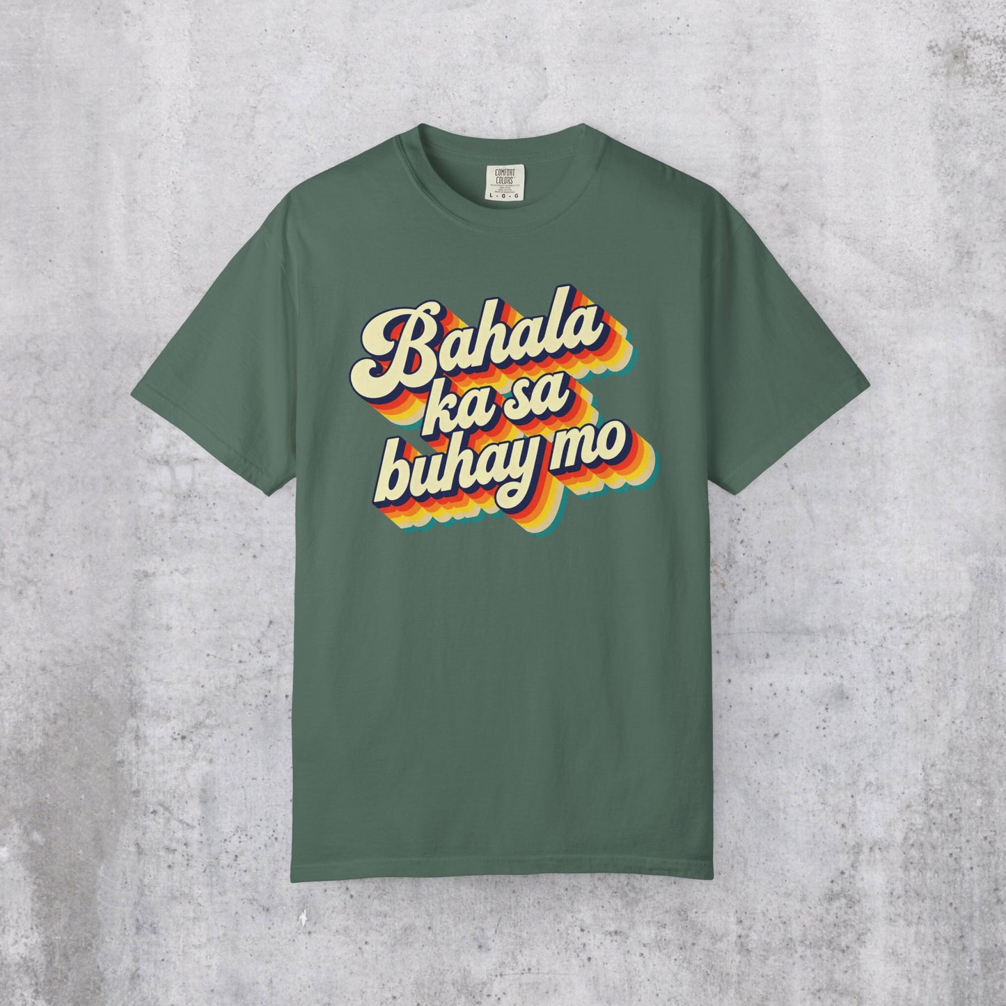 Retro Bahala ka sa buhay mo Shirt