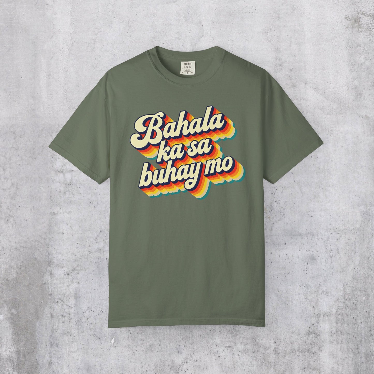 Retro Bahala ka sa buhay mo Shirt