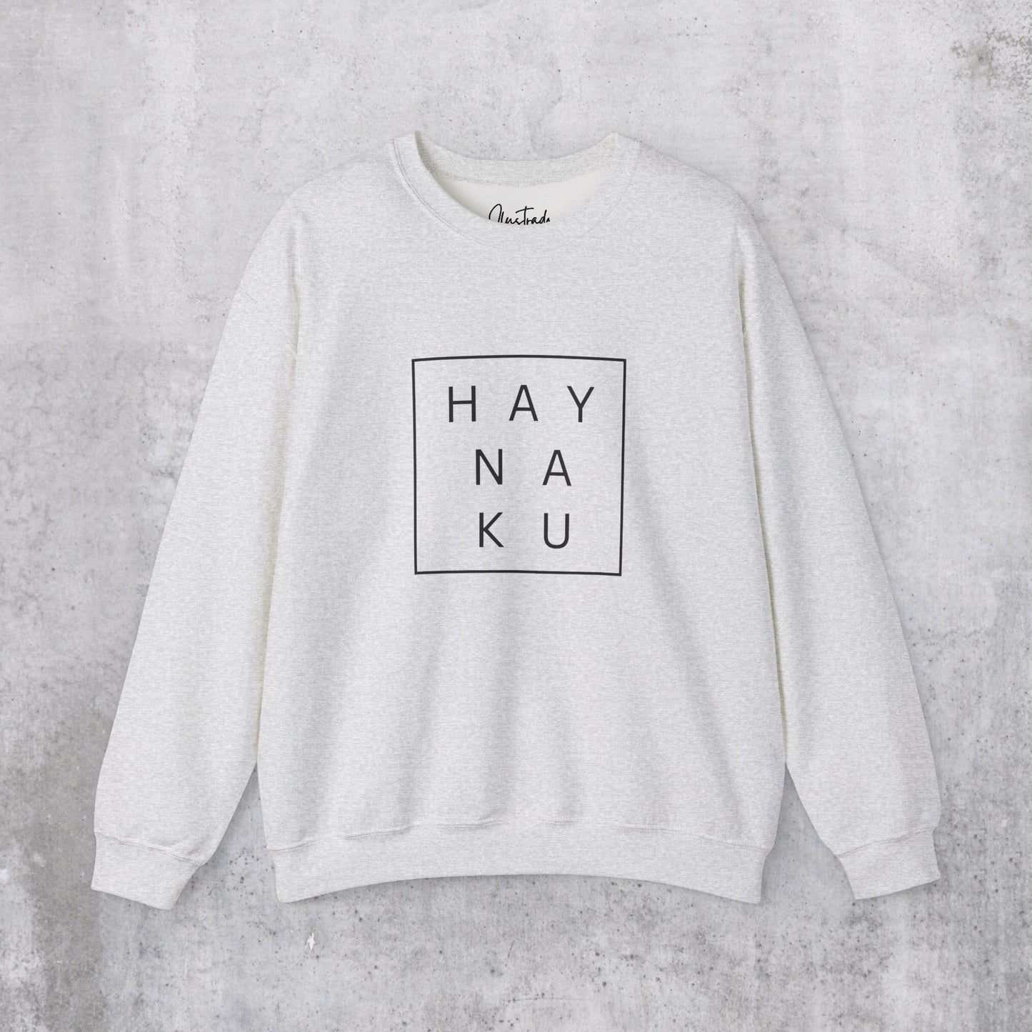 Hay Naku Sweatshirt