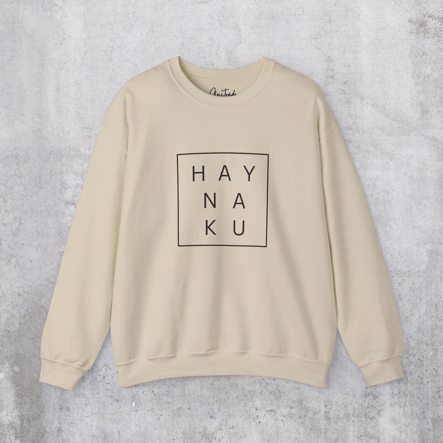 Hay Naku Sweatshirt